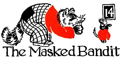 14: The Masked Bandit