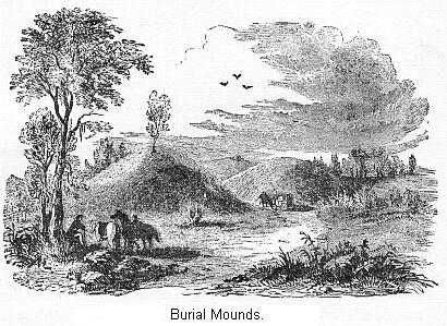 Burial Mounds.