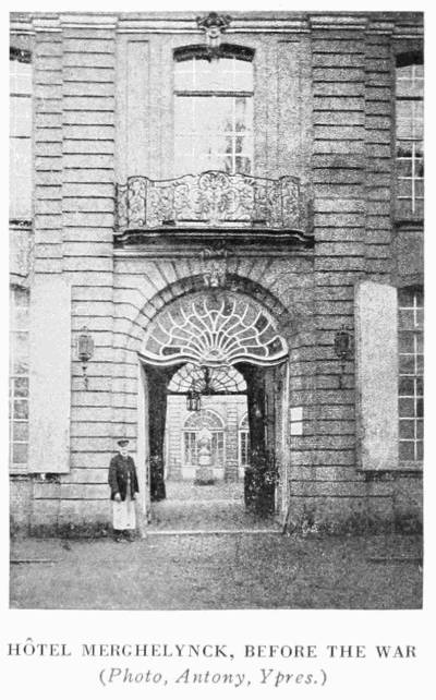 HTEL MERGHELYNCK, BEFORE THE WAR
(Photo, Antony, Ypres.)