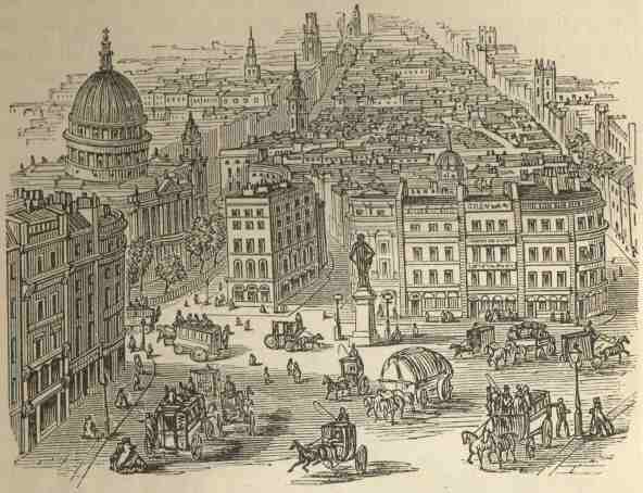 St. Paul’s, West End of Cheapside, Paternoster Row,
&c.  (Newgate Street and Fleet Street in the distance.)