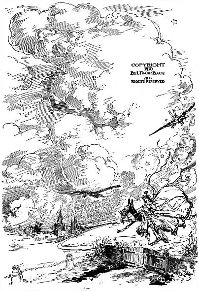 COPYRIGHT
  1910 BY L. FRANK BAUM ALL RIGHTS RESERVED