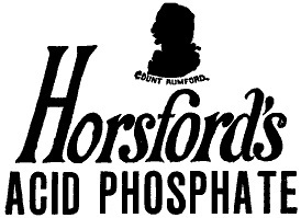 [Count Rumford.] Horsford's Acid Phospate.