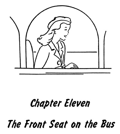 Chapter Eleven, The Front Seat on the Bus