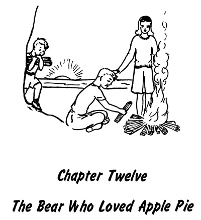 Chapter Twelve, The Bear Who Loved Apple Pie