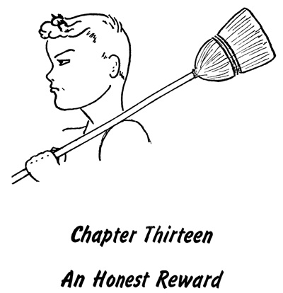 Chapter Thirteen, An Honest Reward