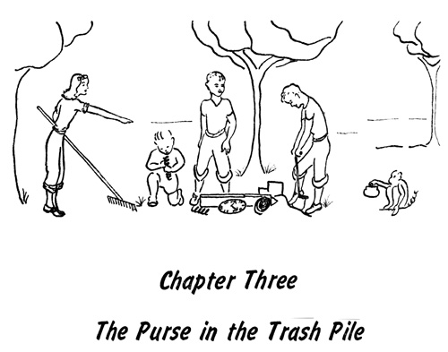 Chapter Three, The Purse in the Trash Pile