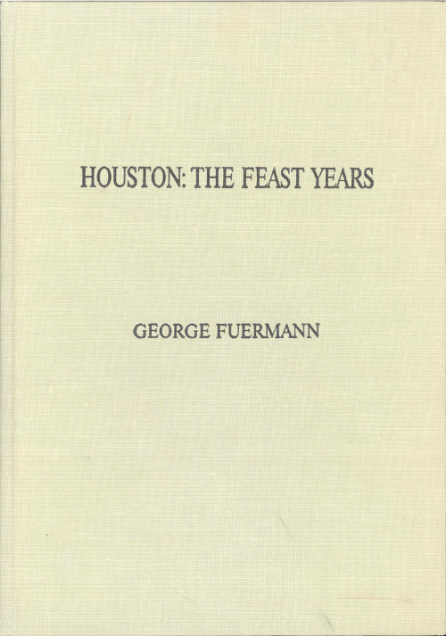 Houston: The Feast Years